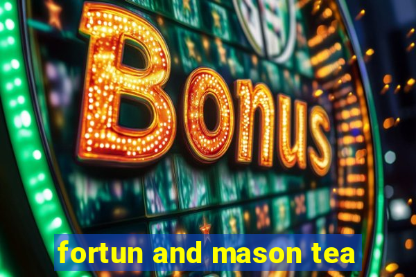 fortun and mason tea