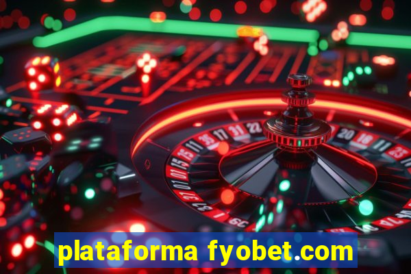 plataforma fyobet.com