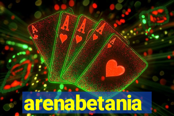 arenabetania