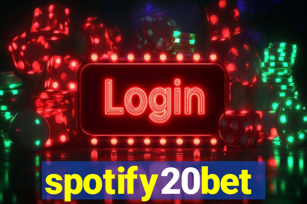 spotify20bet