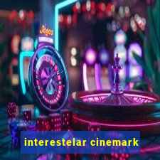 interestelar cinemark