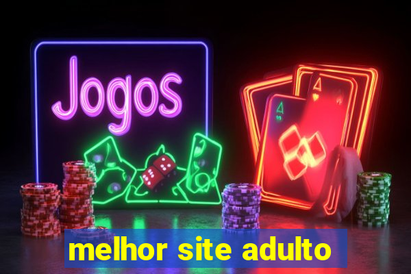 melhor site adulto