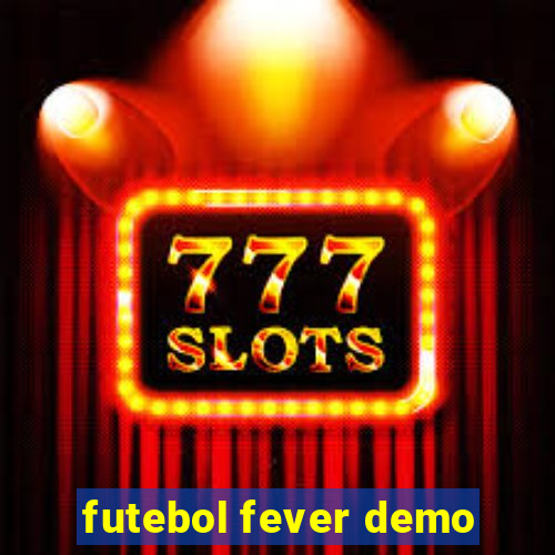 futebol fever demo