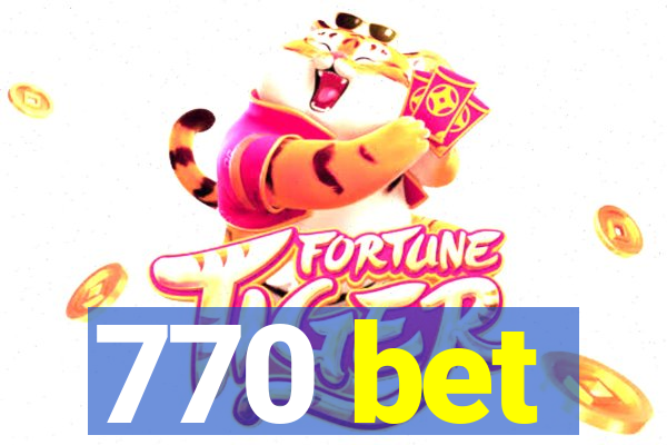 770 bet