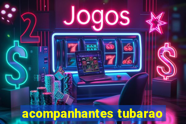 acompanhantes tubarao