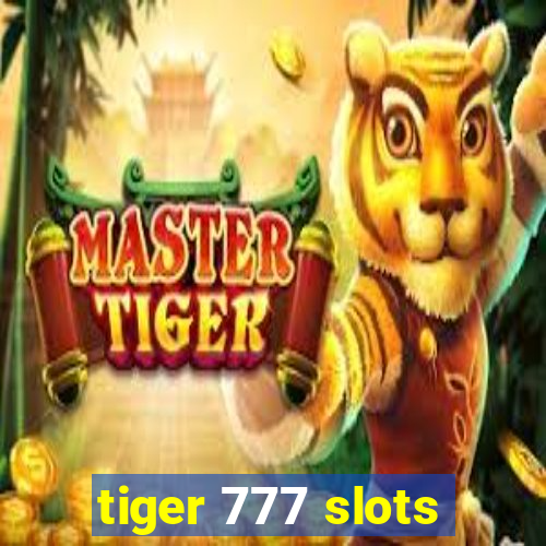 tiger 777 slots