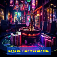 jogos de 1 centavo cassino