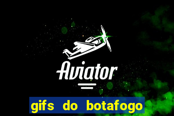 gifs do botafogo para whatsapp