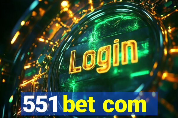 551 bet com