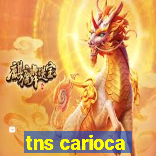 tns carioca