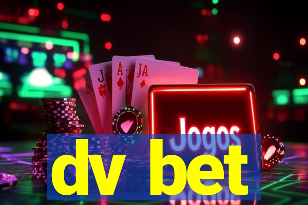 dv bet