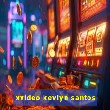 xvideo kevlyn santos