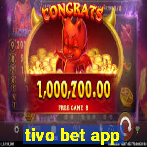 tivo bet app