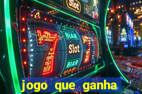 jogo que ganha dinheiro na internet