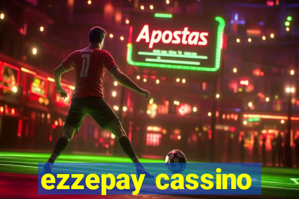 ezzepay cassino