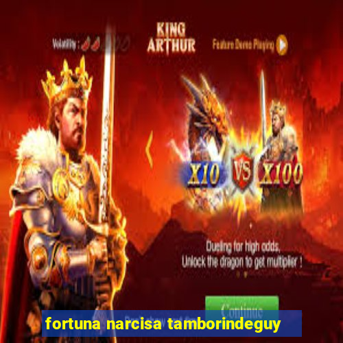 fortuna narcisa tamborindeguy