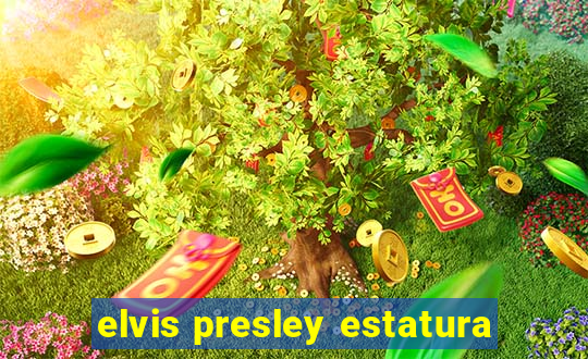 elvis presley estatura