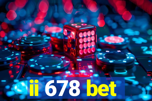 ii 678 bet