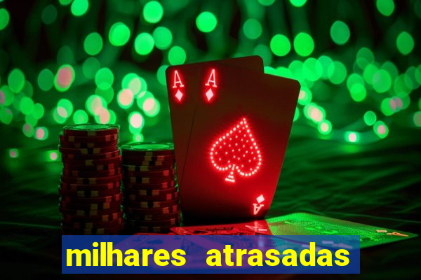 milhares atrasadas na federal