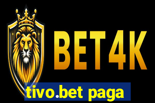 tivo.bet paga