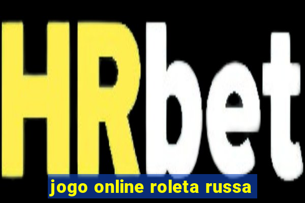 jogo online roleta russa