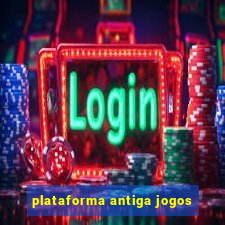 plataforma antiga jogos