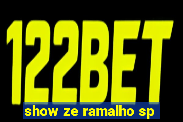 show ze ramalho sp