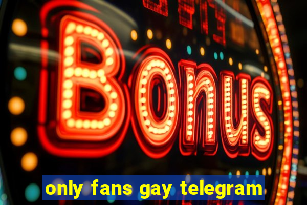 only fans gay telegram