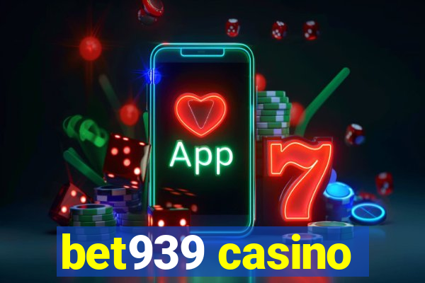 bet939 casino