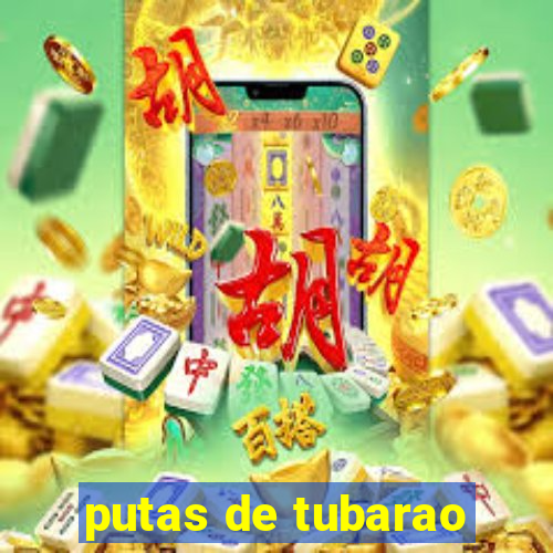 putas de tubarao