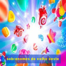 sobrenomes do velho oeste