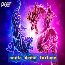 conta demo fortune tiger grátis