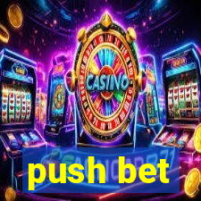 push bet