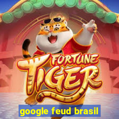 google feud brasil