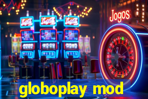 globoplay mod