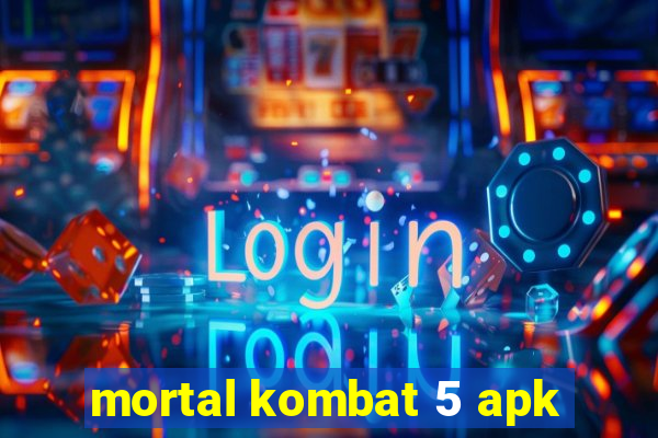 mortal kombat 5 apk