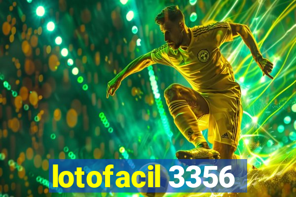 lotofacil 3356