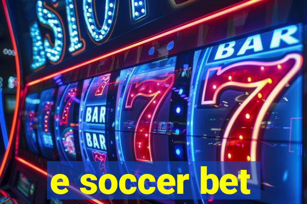 e soccer bet