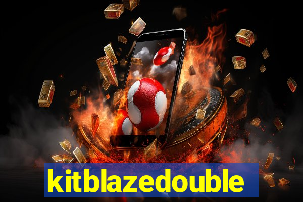 kitblazedouble