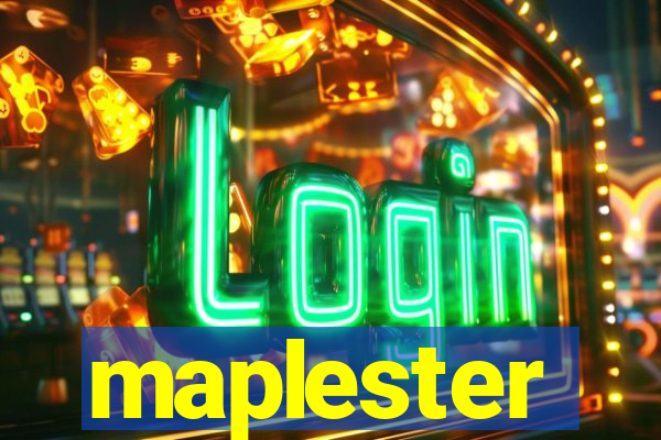 maplester