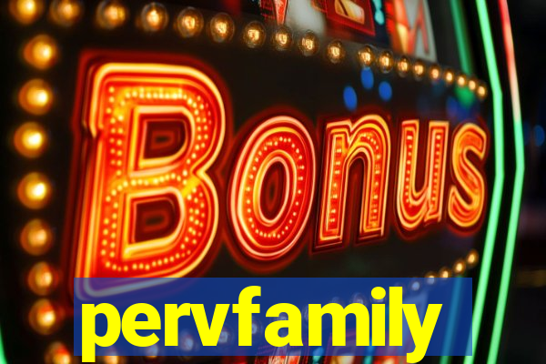 pervfamily