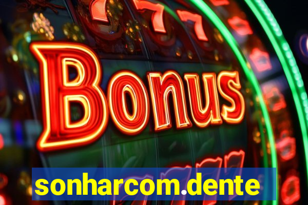 sonharcom.dente