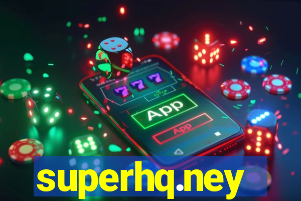 superhq.ney