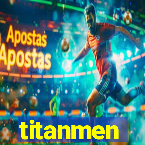 titanmen