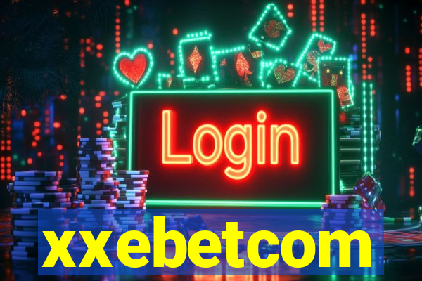 xxebetcom