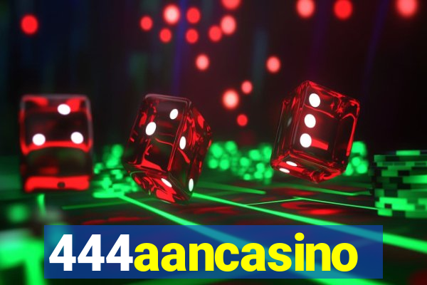 444aancasino