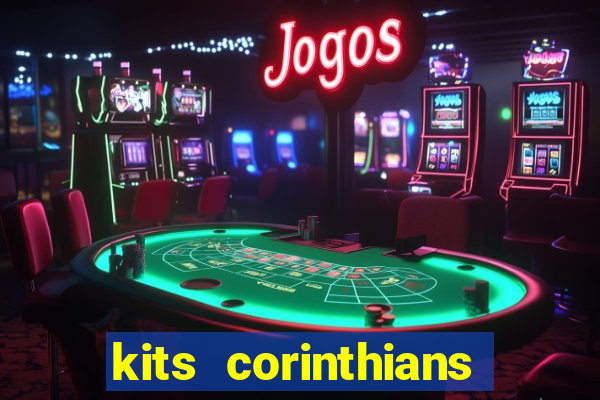 kits corinthians dls 2021