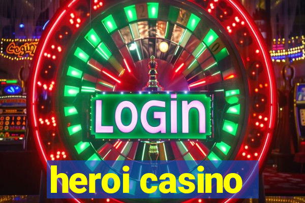 heroi casino