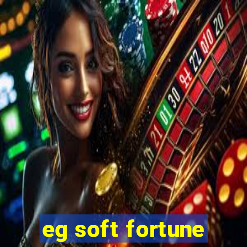 eg soft fortune