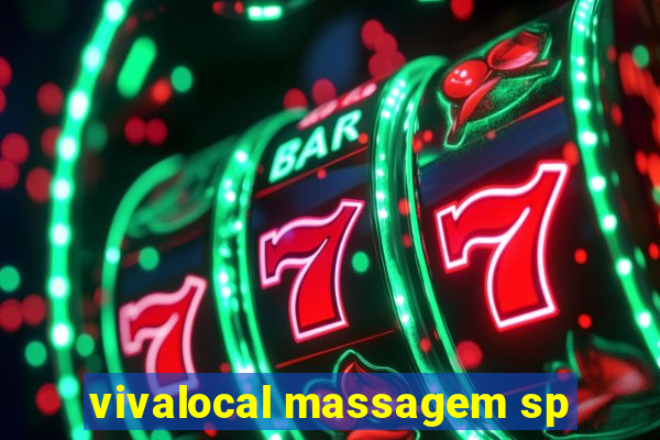 vivalocal massagem sp